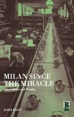 Libro Milan Since The Miracle - John Foot