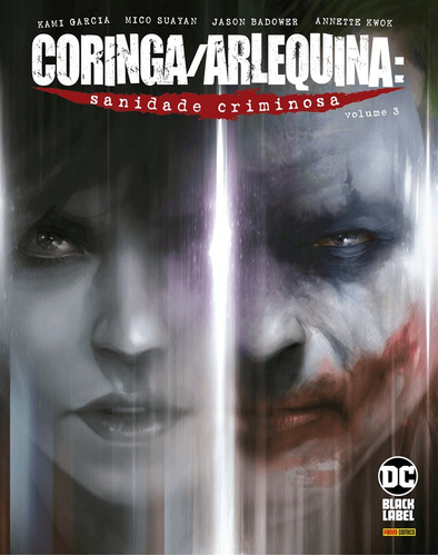 Coringa/Arlequina: Sanidade Criminosa Vol. 3 (de 3), de Garcia, Kami. Editora Panini Brasil LTDA, capa dura em português, 2021