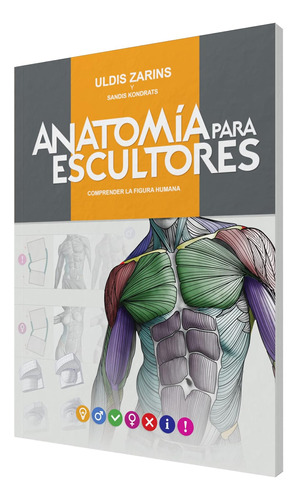 Libro: Anatomía Para Escultores: Comprender Figura Humana