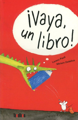 Vaya, Un Libro! (t.d), De Lorenz Pauli. Editorial Takatuka, Tapa Dura En Español, 2019