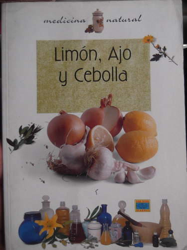 Limon, Ajo Y Cebolla Medicina Natural Dr. Apolo Capo (Usado)
