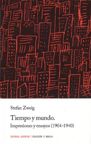 Tiempo Y Mundo . Impresiones Y Ensayos (1904-1940)