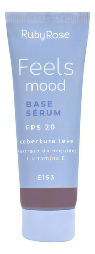 Base Sérum Facial Ruby Rose Feels Mood Fps20 Cor E153