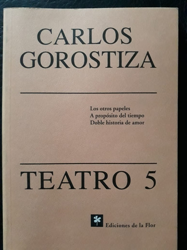 Teatro 5 Carlos Gorostiza De La Flor