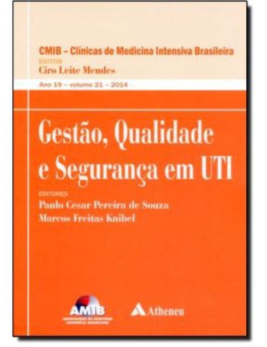 Gestao, Qualidade E Seguranca Em Uti - Clinicas De Med. In