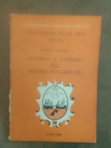 Cuadernos De Bs As Xxxvii Historia Y Leyenda Del Maldonado