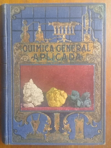 Química General Aplicada. Editorial Ramón Sopena 1939