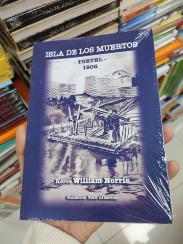 Libro Isla De Los Muertos - Tortel 1906 - Guillermo Toro