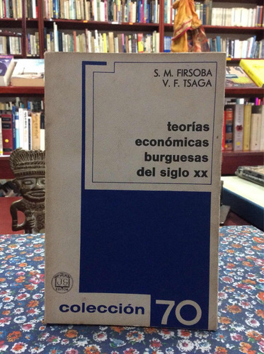 Teorías Económicas Burguesas Siglo Xx Firsoba Colección 70