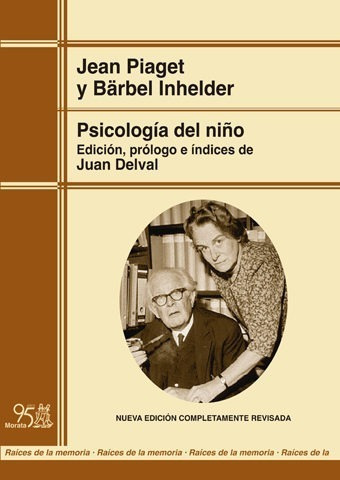 Psicología Del Niño - Nueva Ed., Piaget / Inhelder, Morata