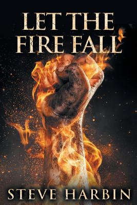 Libro Let The Fire Fall - Harbin, Steve
