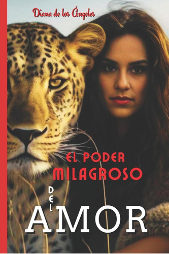 Libro: El Poder Milagroso Del Amor: El Amor Es La Suprema Le