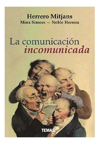 La Comunicacion Incomunicada - Herrero Mitjans - #d