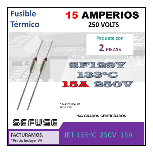 2pz Fusible Térmico Sf129y | Sefuse 133ºc 15a 250v