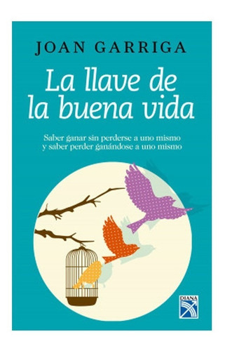 La Llave De La Buena Vida. Joan Garriga