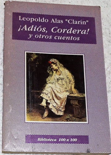 Libro Adios Cordera Y Otros Cuentos - Leopoldo Alas Año 1995