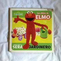 Comprar Libro: Los Oficios De Elmo: Jardinero Plaza Sésamo