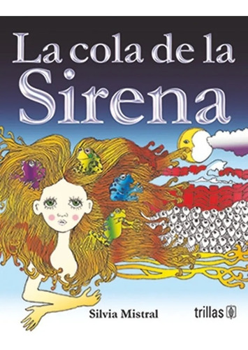 La Cola De La Sirena Serie Cantos Rondas Juegos Trillas