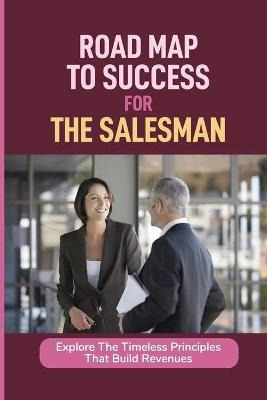 Libro Road Map To Success For The Salesman : Explore The ...