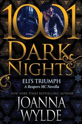 Libro Eli's Triumph : A Reapers Mc Novella - Joanna Wylde