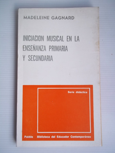 Iniciación Musical En Enseñanza Primaria Secundaria Gagnard