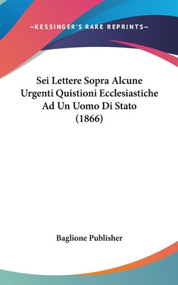 Libro Sei Lettere Sopra Alcune Urgenti Quistioni Ecclesia...