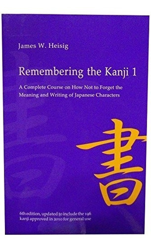 Book : Remembering The Kanji 1: A Complete Course On How ...