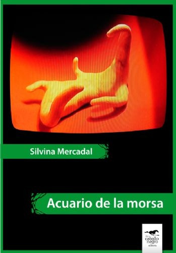 Acuario De La Morsa  - Silvina Mercadal