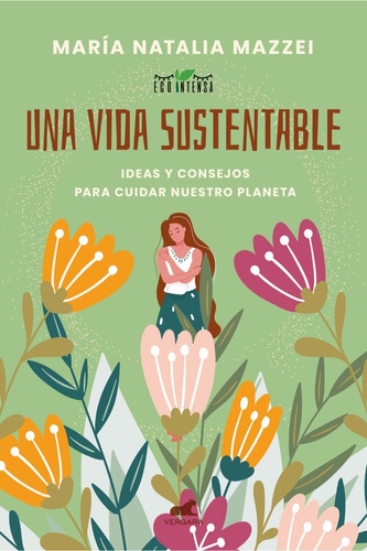 Una Vida Sustentable - María Natalia Mazzei - Libro Nuevo