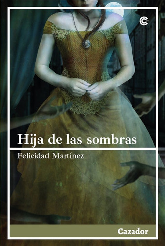 Hija De Las Sombras - Martinez,felicidad