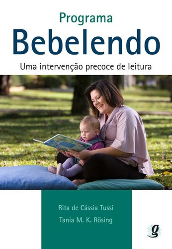 Programa bebelendo: uma intervenção precoce de leitura, de Tussi, Rita De Cássia. Série Estudos e Propostas Editora Grupo Editorial Global, capa mole em português, 2009