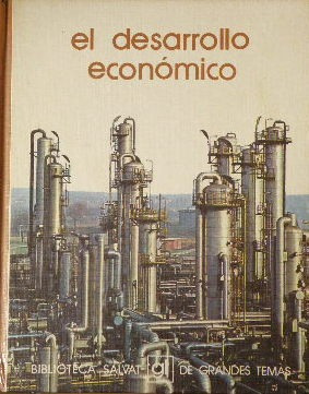 El Desarrollo Económico. Biblioteca Salvat De Grandes Temas