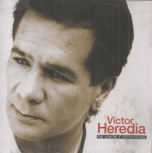 Víctor Heredia Cd: De Amor Y De Sangre ( Argentina- Cerra