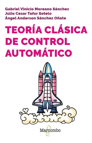 Libro: Teoria Clasica De Control Automatico. Moreano Sanchez