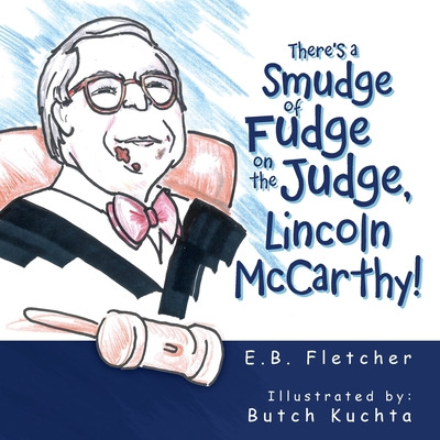 Libro There's A Smudge Of Fudge On The Judge, Lincoln Mcc...