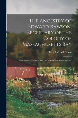 Libro The Ancestry Of Edward Rawson, Secretary Of The Col...