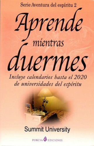 Aprende Mientras Duermes, De Summit University. Editorial Porcia Ediciones (g), Tapa Blanda En Español, 2014