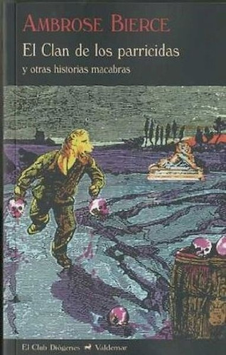 El Clan De Los Parricidas - Ambrose Bierce