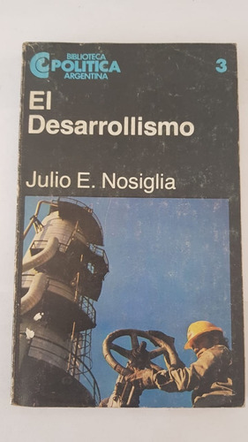 El Desarrollismo Julio E. Nosiglia