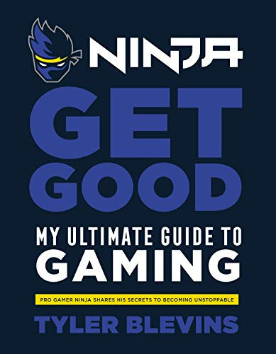 Libro Ninja: Get Good My Ultimate Guide To Gaming De Blevins
