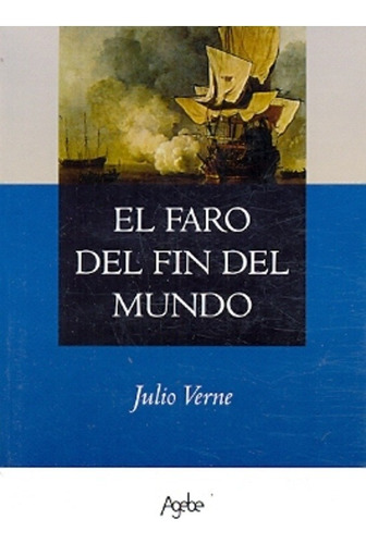El Faro Del Fin Del Mundo - Verne, Julio (jules)