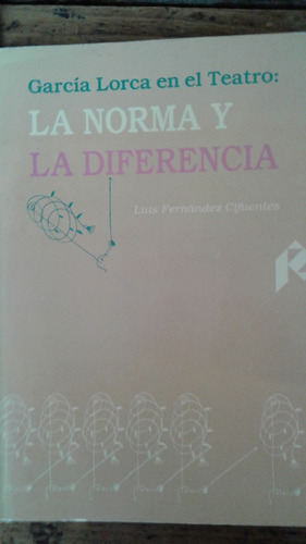 G  Lorca En El Teatro La Norma Y La Diferencia  F Cifuentes