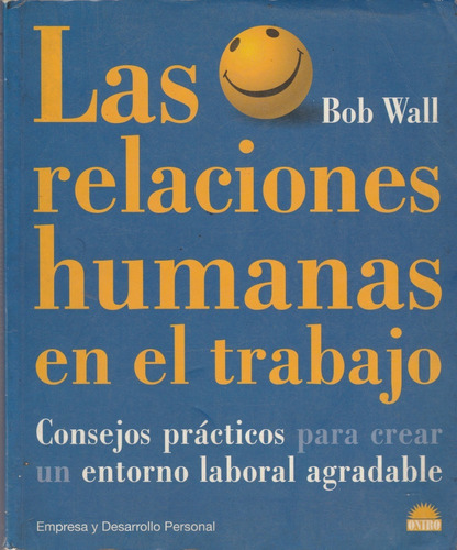 Las Relaciones Humanas En El Trabajo, Bob Wall, Wl. 