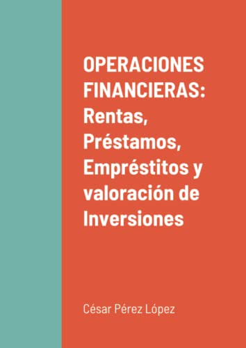 Operaciones Financieras: Rentas Prestamos Emprestitos Y Valo