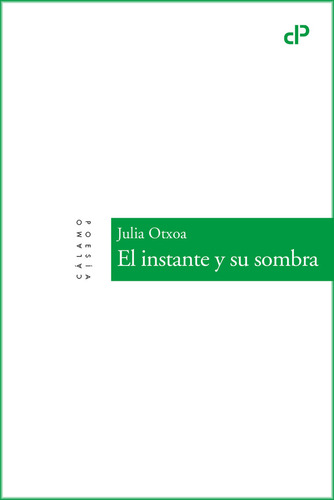 Libro El Instante Y Su Sombra - Otxoa, Julia