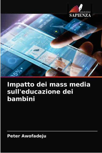 Libro: Impatto Dei Mass Media Sull Educazione Dei Bambini (i