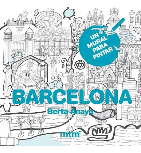 Barcelona - Un Mural Para Pintar, De Aa. Vv.. Editorial Mtm Ediciones (w), Tapa Blanda En Español