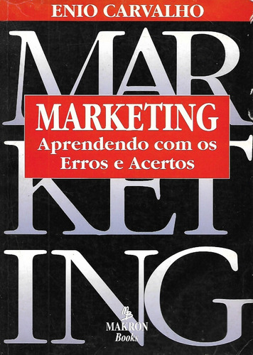 Marketing Aprendendo Com Os Erros E Acertos