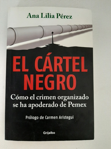 Libro El Cartel Negro - Ana Lilia Pérez 