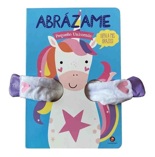 Libro Abrazame -  Pequeno Unicornio, De Louwers, Tanja. Editorial Contrapunto, Tapa Dura, Edición 1 En Español, 2022